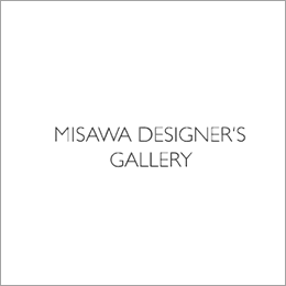 MISAWA DESIGNERS GALLERY